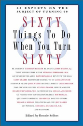 Sixty Things To Do When You Turn Sixty (2006), Bruce W. Fraser, commissioning editor